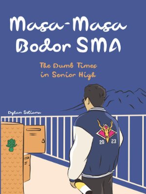 cover image of Masa Masa Bodor SMA (The Dumb Times in Senior High)